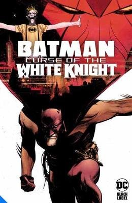Batman: Curse of the White Knight Murphy Sean