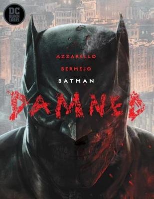 Batman: Damned Azzarello Brian