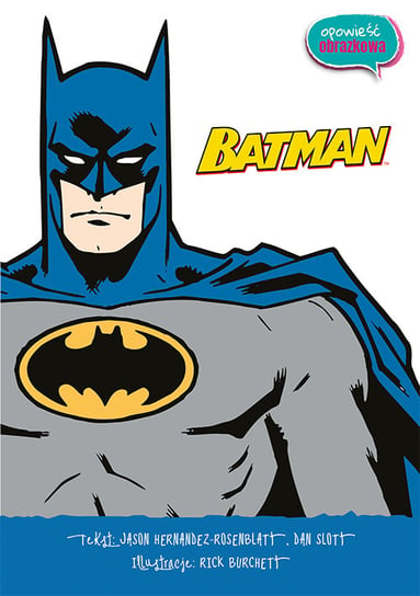 Batman. Opowieść obrazkowa Slott Dan, Hernandez-Rosenblatt Jason