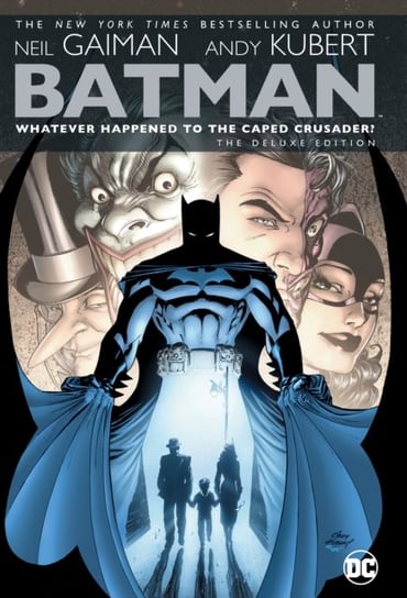 Batman: Whatever Happened to the Caped Crusader? Deluxe 2020 Edition Gaiman Neil