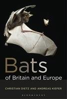 Bats of Britain and Europe Dietz Christian, Kiefer Andreas