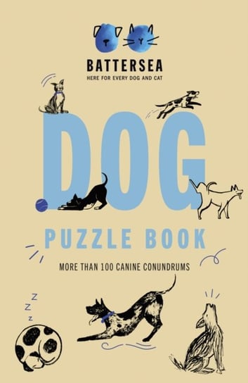 Battersea Dogs and Cats Home: Dog Puzzle Book: More than 100 canine conundrums Opracowanie zbiorowe