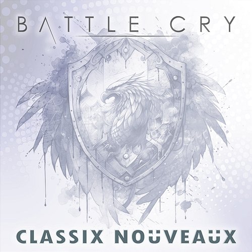 Battle Cry Classix Nouveaux