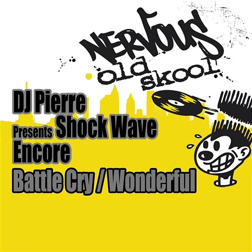 Battle Cry / Wonderful DJ Pierre presents Shock Wave Encore