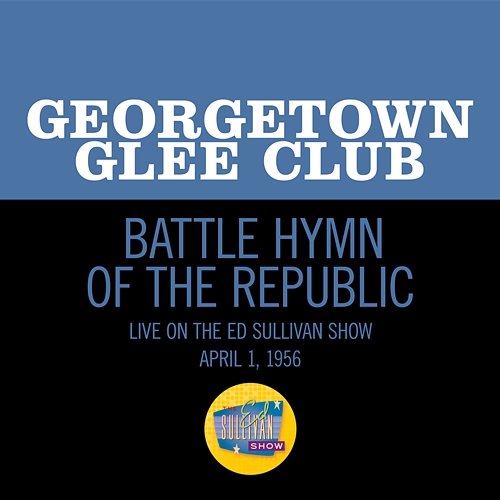 Battle Hymn Of The Republic Georgetown Glee Club