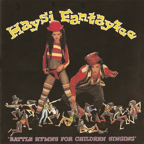 Battle Hymns For Children Singing Haysi Fantayzee