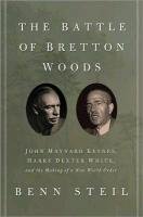 Battle of Bretton Woods Steil Benn