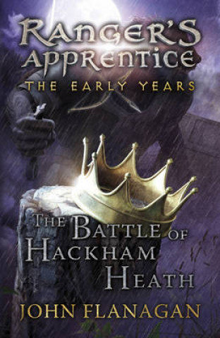 Battle of Hackham Heath (Ranger's Apprentice: The Early Years Book 2) Flanagan John