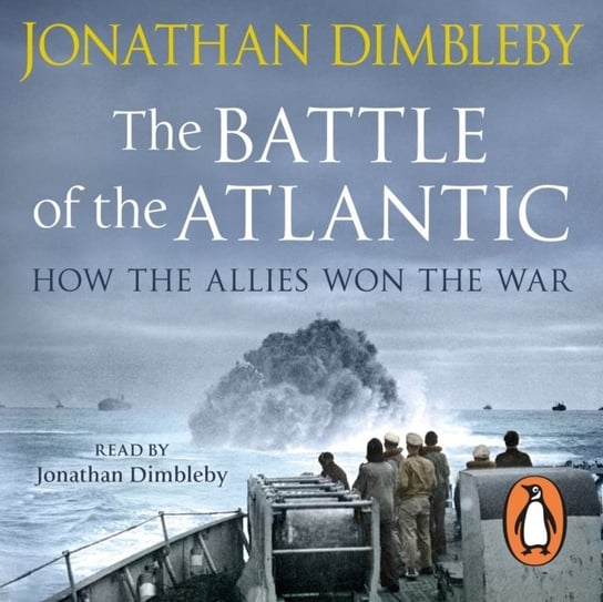 Battle of the Atlantic Dimbleby Jonathan