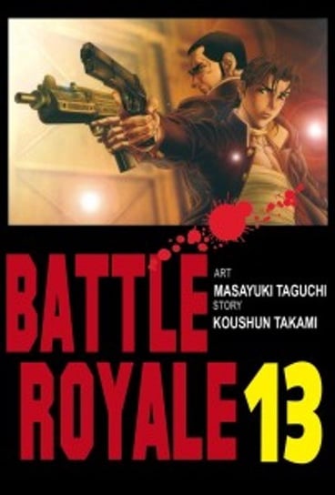 Battle Royale. Tom 13 Takami Koushun, Taguchi Masayuki