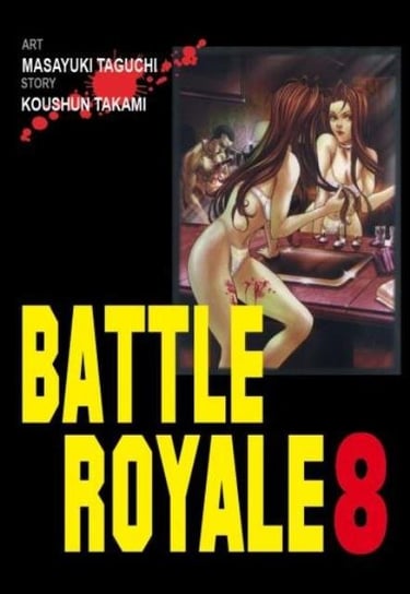 Battle Royale. Tom 8 Koushun Takami, Taguchi Masayuki