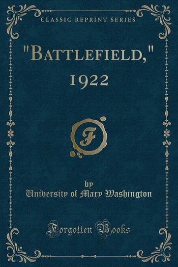 "Battlefield," 1922 (Classic Reprint) Washington University Of Mary