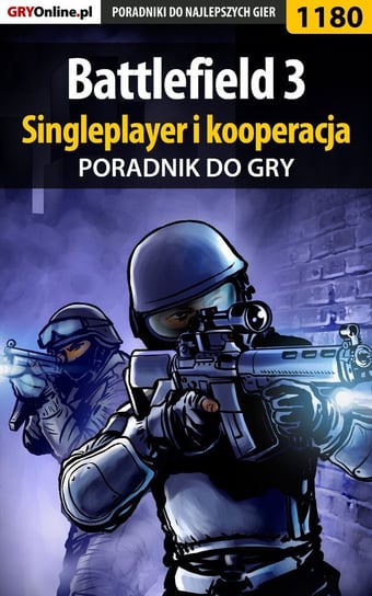 Battlefield 3 - singleplayer i kooperacja - poradnik do gry Kulka Piotr MaxiM
