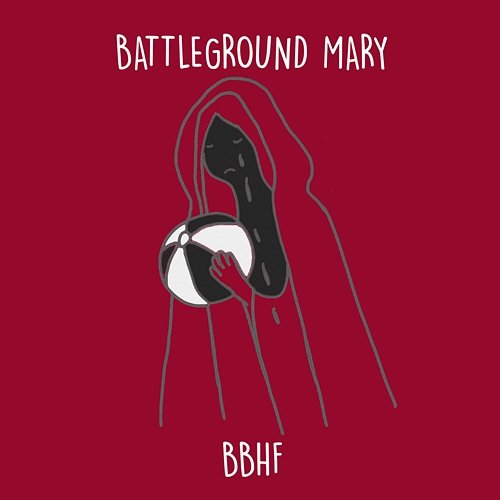 Battleground Mary BBHF