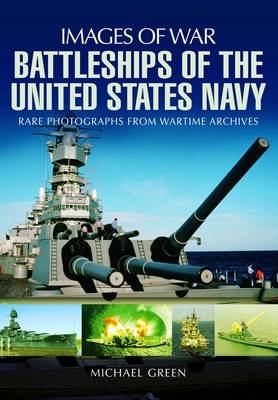 Battleships of the United States Navy Green Michael