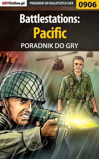 Battlestations: Pacific - poradnik do gry Surowiec Paweł PaZur76