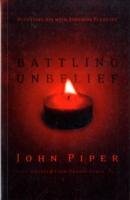 Battling Unbelief Piper John