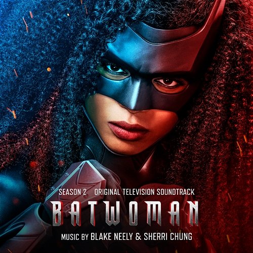 Batwoman: Season 2 (Original Television Soundtrack) Blake Neely & Sherri Chung