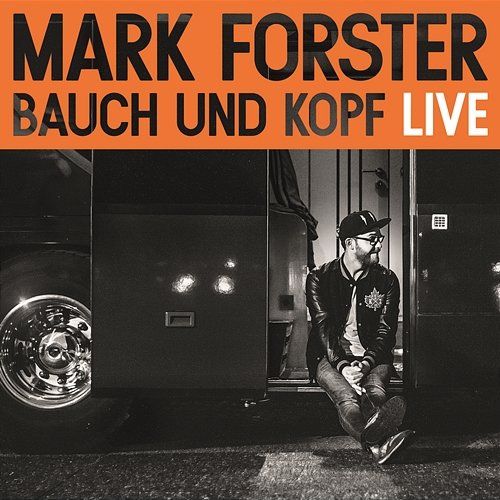 Bauch und Kopf (Live Edition) Mark Forster