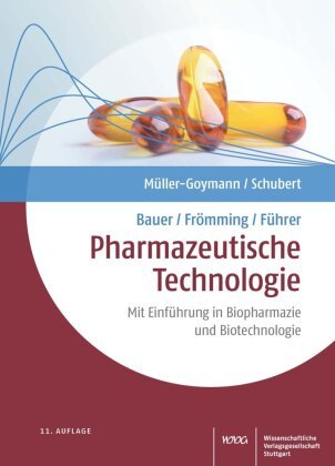 Bauer/Frömming/Führer Pharmazeutische Technologie Wissenschaftliche Verlagsgesellschaft Stuttgart