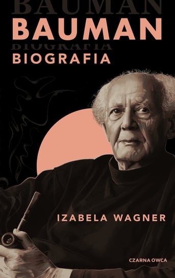 Bauman. Biografia Wagner Izabela