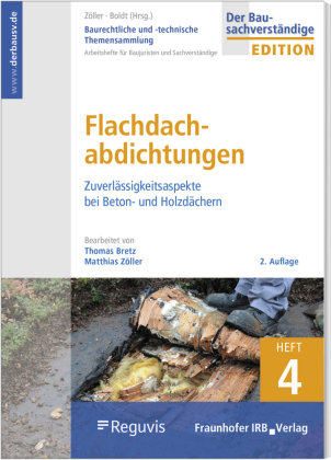 Baurechtliche und -technische Themensammlung - Heft 4: Dachabdichtungen Bundesanzeiger Verlag Gmb, Bundesanzeiger Verlag Gmbh