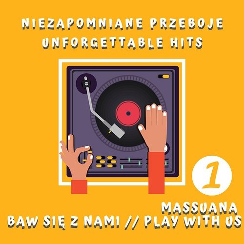 Baw się z nami cz. 1 - Niezapomniane przeboje / Play With Us Pt. 1 - Unforgettable Hits Massuana