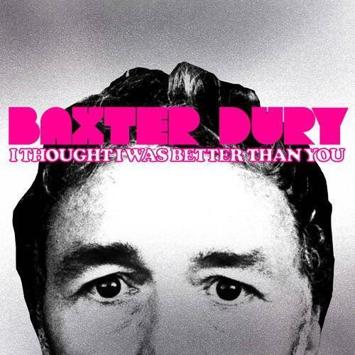 Baxter Dury: I Thought I Was Better Than You (Coloured Indie) Dury Baxter