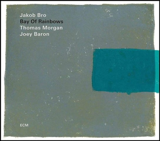 Bay Of Rainbows Jakob Bro Trio, Morgan Thomas, Baron Joey
