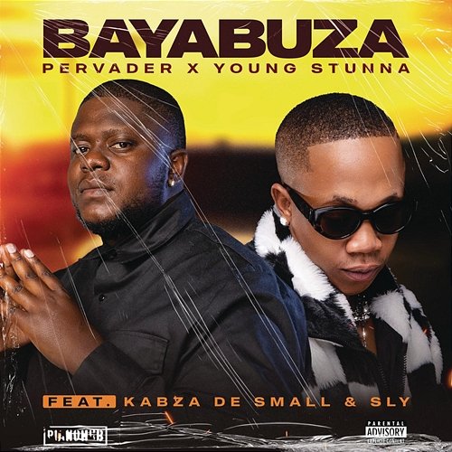 Bayabuza Pervader, Young Stunna feat. Kabza De Small, Sly