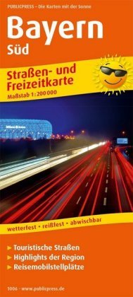 Bayern-Süd. Straßen- und Freizeitkarte 1 : 200 000 Publicpress, Publicpress Publikationsgesellschaft Mbh