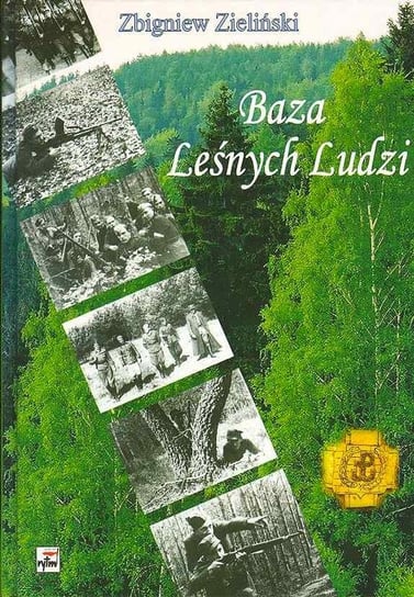 Baza Leśnych Ludzi Zieliński Zbigniew