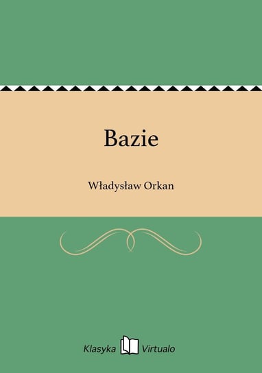 Bazie Orkan Władysław