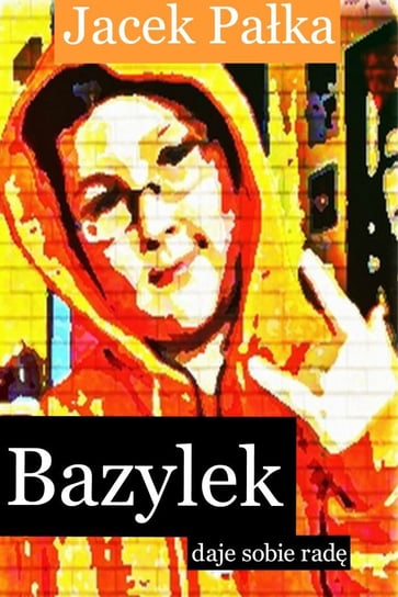 Bazylek daje sobie radę - ebook mobi Pałka Jacek