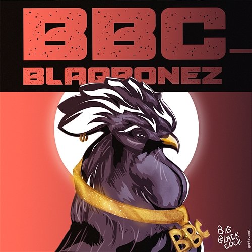BBC Blaqbonez