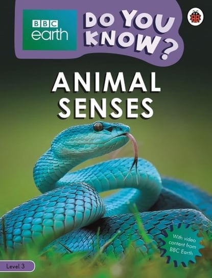 BBC Earth Do You Know? Animal Senses Opracowanie zbiorowe