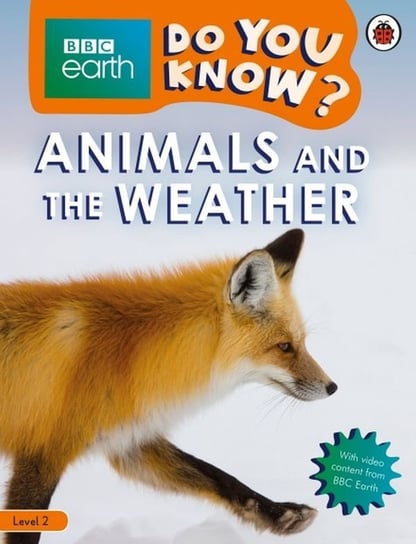 BBC Earth Do You Know? Animals and the Weather Opracowanie zbiorowe