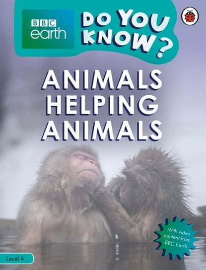 BBC Earth Do You Know? Animals Helping Animals Opracowanie zbiorowe