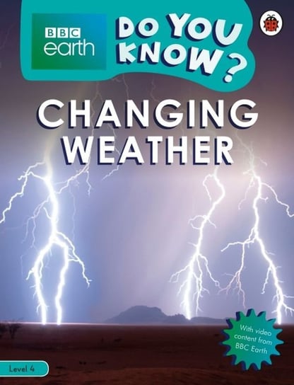 BBC Earth Do You Know? Changing Weather Opracowanie zbiorowe