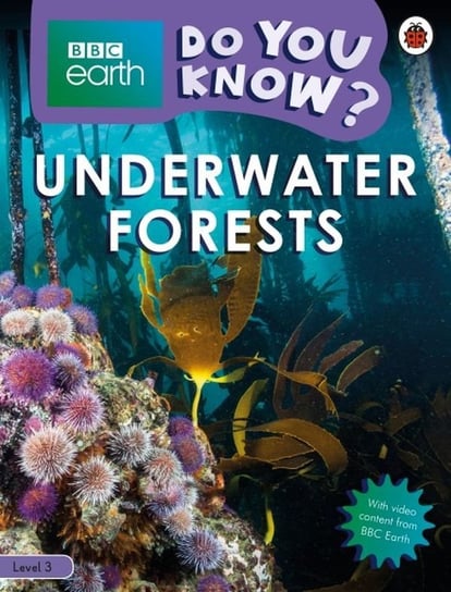 BBC Earth Do You Know? Underwater Forests Opracowanie zbiorowe