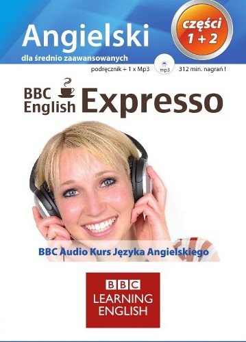 BBC english expresso. Angielski dla średnio-zaawansowanych. Część 1-2 + CD Opracowanie zbiorowe