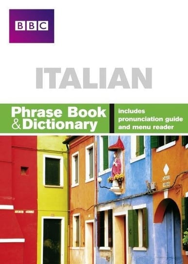 BBC Italian Phrase Book & Dictionary Carol Stanley, Phillippa Goodrich