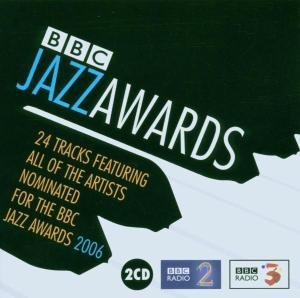 BBC Jazz Awards 2006 Various Artists