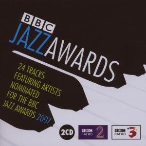BBC Jazz Awards 2007 Various Artists