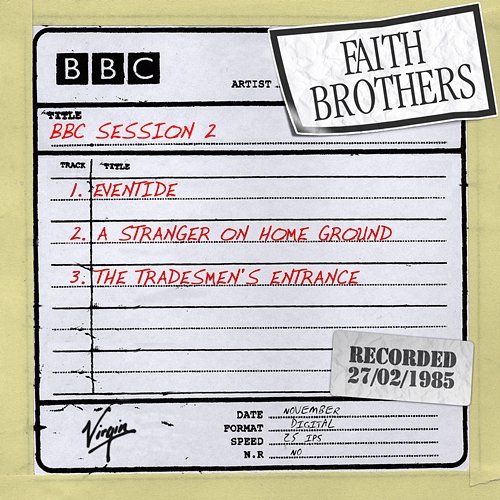 BBC Radio 1 Session, 27th February 1985 The Faith Brothers