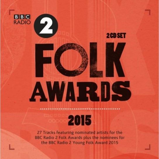BBC Radio 2 Folk Awards 2015 Various Artists