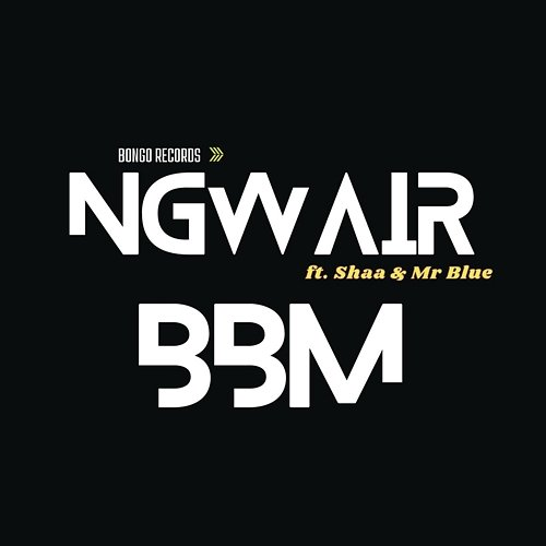 BBM Shaa, Ngwair, Mr Blue