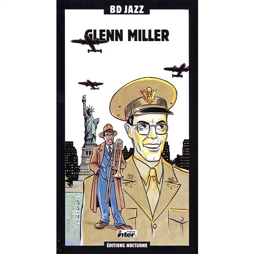 There'll Be A Hot Time In The Town Of Berlin Glenn Miller and The Army Air Forces Training Command Band