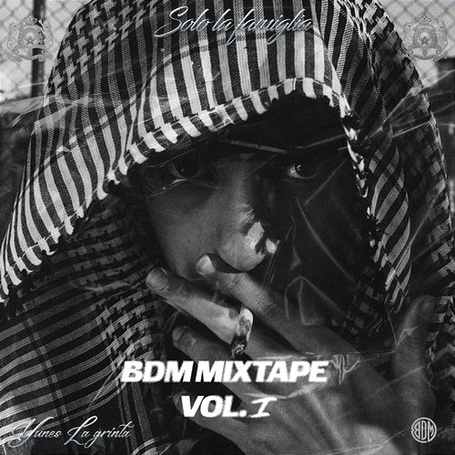 BDM Mixtape Vol. 1 Yunes LaGrintaa