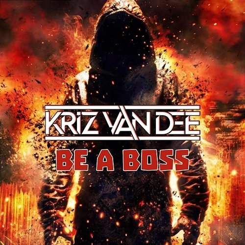 Be A Boss KriZ Van Dee